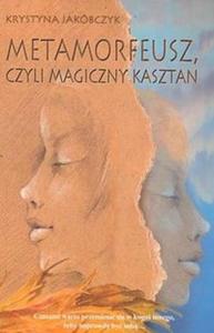 Metamorfeusz, czyli magiczny kasztan - 2825687765