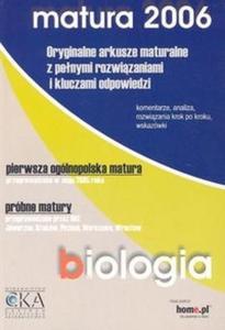 Biologia. Matura 2006. Oryginalne arkusze maturalne z penymi rozwizaniami i kluczami odpowiedzi - 2825687767