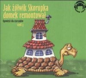 Jak wik Skorupka domek remontowa 3 Opowieci dla starszakow CD - 2825687993