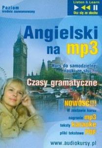 Angielski na mp3 Czasy gramatyczne poziom rednio zaawansowany (Pyta CD) - 2825688003