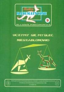 Miniatury matematyczne 9 Uczymy si myle nieszablonowo