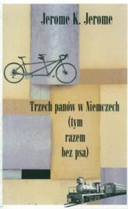 Trzech panów w Niemczech (tym razem bez psa)