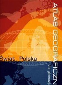Atlas Geograficzny dla gimnazjum wiat Polska - 2825688142