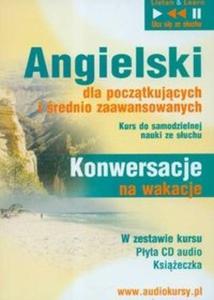 Angielski Konwersacje na wakacje dla pocztkujcych i rednio zaawansowanych (Pyta CD) - 2825688212