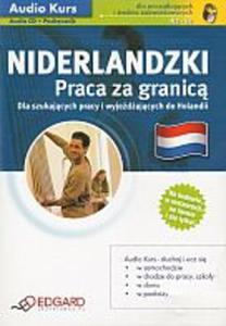 Niderlandzki. Praca za granic. Audio Kurs - 2825649841