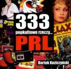 333 popkultowe rzeczy PRL - 2825688497