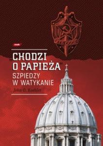 Chodzi o Papiea Szpiedzy w Watykanie