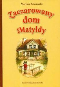 Zaczarowany dom Matyldy - 2825688626