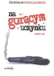 Na gorcym uczynku cz 3 - 2825688759