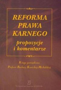 Reforma prawa karnego propozycje i komentarze - 2825688876