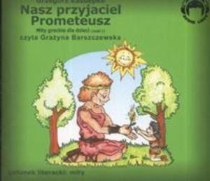 Nasz przyjaciel Prometeusz (Pyta CD) - 2825689068