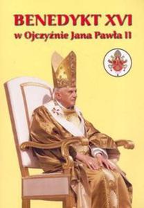 Benedykt XVI w ojczynie Jana Pawa II - 2825649965