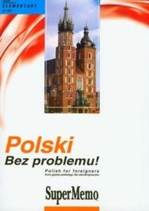 Polski Bez problemu! + MP3 Kurs jzyka polskiego dla obcokrajowców (Pyta CD)