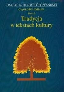 Tradycja w tekstach kultury t.2