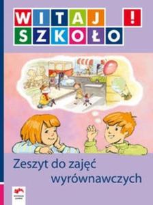 Witaj szkoo! Zeszyt do zaj wyrwnawczych - 2825689319