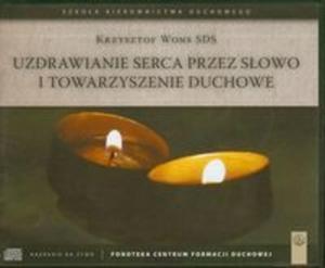 Uzdrawianie serca przez sowo i towarzyszenie duchowe CD - 2825689323