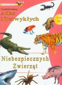 Ilustrowany atlas niezwykych niebezpiecznych zwierzt