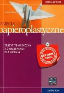 Zajcia PAPIEROPLASTYCZNE zeszyt tematyczny z wiczeniami dla ucznia