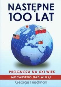 Nastpne 100 lat Prognoza na XXI wiek - 2825689685