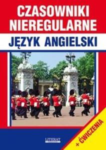 Czasowniki nieregularne. Jzyk angielski + wiczenia - 2825689758