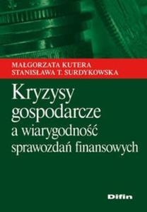 Kryzysy gospodarcze a wiarygodno sprawozda finansowych