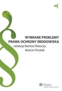 Wybrane problemy prawa ochrony rodowiska - 2825689887