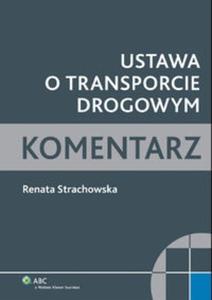 Ustawa o transporcie drogowym Komentarz - 2825689888