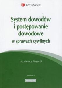 System dowodów i postpowanie dowodowe w sprawach cywilnych