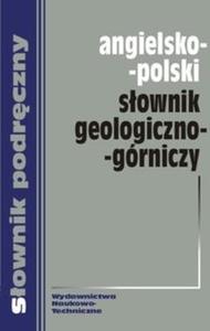 Angielsko-polski sownik geologiczno-górniczy