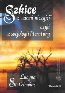 Szkice z ?ziemi niczyjej? czyli z socjologii literatury - 2825690058