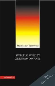 wiato wiedzy zdeprawowanej. Idee niemieckiej socjologii i filozofii (1933-1945) - 2825690067