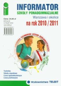 Informator szkoy ponadgimnazjalne Warszawa i okolice na rok 2010/2011 - 2825690094