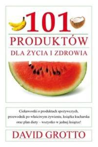 101 produktów dla zdrowia i ycia