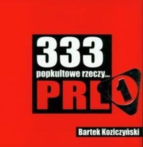 333 popkultowe rzeczy PRL