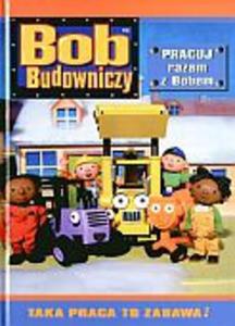 Bob Budowniczy Pracuj razem z Bobem - 2825650074