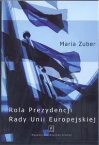 Rola Prezydencji Rady Europejskiej