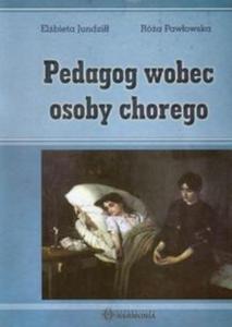 Pedagog wobec osoby chorego