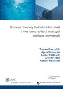 Koncesja na roboty budowlane lub usugi a inne formy realizacji inwestycji publiczno-prywatnych - 2825690390