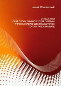 Geneza, wiek oraz cechy diagnostyczne orsztynu w wietle bada gleb piaszczystych kotliny sandomierskiej - 2825690406