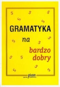 Gramatyka na bardzo dobry - 2825690421