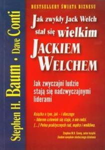 Jak zwyky Jack Welch sta si wielkim Jackiem Welchem