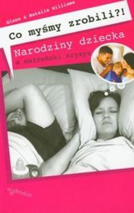 Co mymy zrobili Narodziny dziecka a maeski kryzys - 2825690445