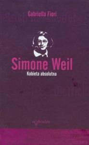 Simone Weil Kobieta absolutna - 2825690505