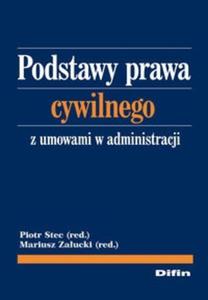 Podstawy prawa cywilnego z umowami w administracji - 2825690698