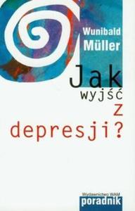 Jak wyj z depresji? Poradnik - 2825690705