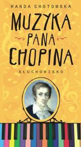 Muzyka Pana Chopina suchowisko (Pyta CD) - 2825690739