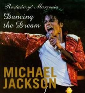 Roztaczy marzenia Dancing the Dream Michael Jackson - 2825690751