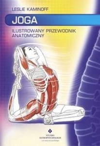 Joga. Ilustrowany przewodnik anatomiczny - 2825690779