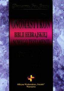 Onomastykon Biblii Hebrajskiej i Nowego Testamentu - 2825690843