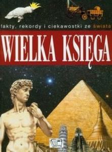 Wielka Ksiga Fakty, rekordy i ciekawostki ze wiata